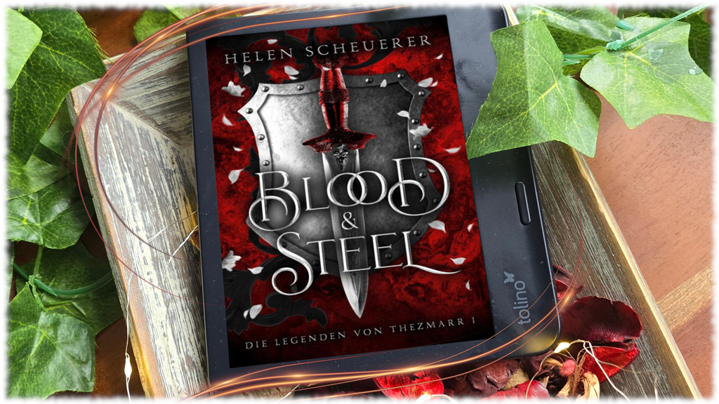 Du betrachtest gerade Die Legenden von Thezmarr 1 – Blood & Steel