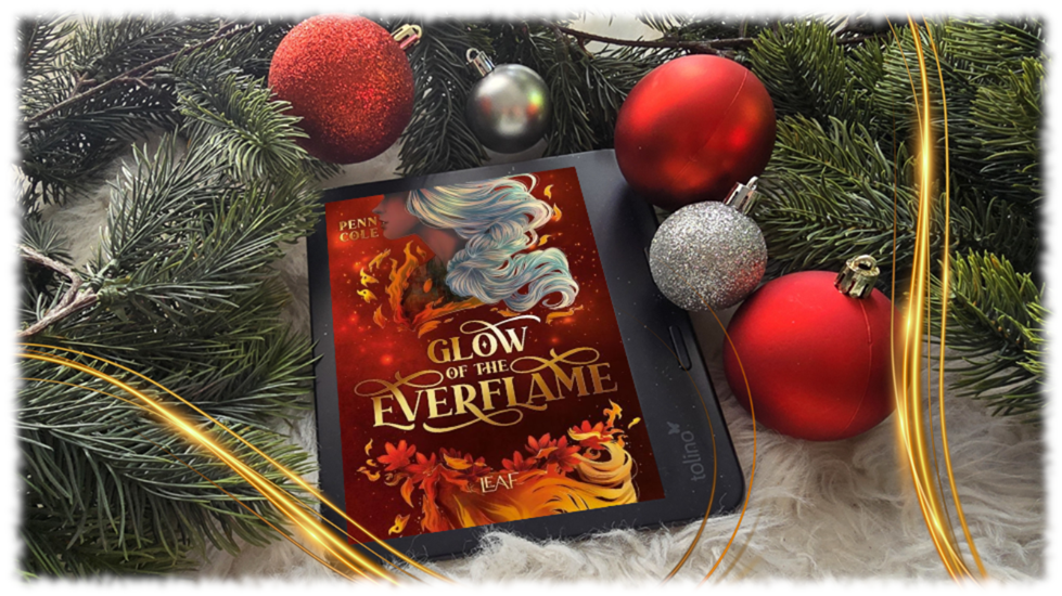 Mehr über den Artikel erfahren Glow of the Everflame … ich liebe den zweiten Band